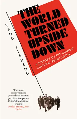 Świat wywrócony do góry nogami - historia chińskiej rewolucji kulturalnej - World Turned Upside Down - A History of the Chinese Cultural Revolution