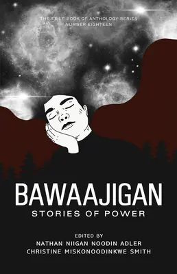 Bawaajigan: Stories of Power: The Exile Book of Anthology Series: Numer osiemnaście - Bawaajigan: Stories of Power: The Exile Book of Anthology Series: Number Eighteen