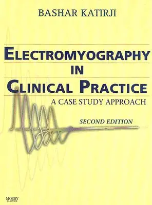 Elektromiografia w praktyce klinicznej: Podejście oparte na studium przypadku - Electromyography in Clinical Practice: A Case Study Approach