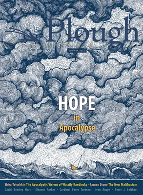 Kwartalnik Pług nr 32 - Nadzieja w apokalipsie - Plough Quarterly No. 32 - Hope in Apocalypse