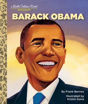 Barack Obama: Mała złota książka biograficzna - Barack Obama: A Little Golden Book Biography