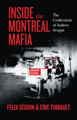 Wewnątrz mafii montrealskiej: Wyznania Andrew Scoppy - Inside the Montreal Mafia: The Confessions of Andrew Scoppa