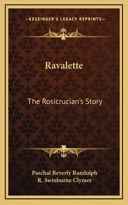 Ravalette: Historia Różokrzyżowców - Ravalette: The Rosicrucian's Story