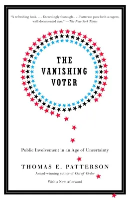 Znikający wyborca: Zaangażowanie społeczne w erze niepewności - The Vanishing Voter: Public Involvement in an Age of Uncertainty