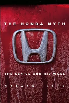 Mit Hondy: geniusz i jego przebudzenie - The Honda Myth: The Genius and His Wake