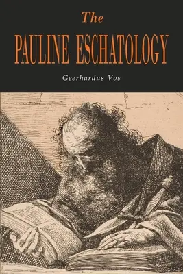 Eschatologia Pawłowa - The Pauline Eschatology