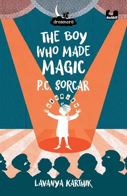 Chłopiec, który stworzył magię: P.C. Sorcar - The Boy Who Made Magic: P C Sorcar