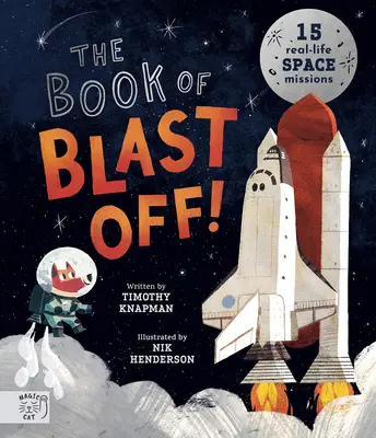 Książka Blast Off!: 15 prawdziwych misji kosmicznych - The Book of Blast Off!: 15 Real-Life Space Missions