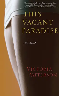 Ten pusty raj - powieść - This Vacant Paradise - A Novel