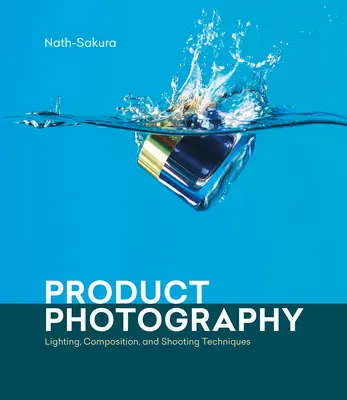 Fotografia produktowa: Oświetlenie, kompozycja i techniki fotografowania - Product Photography: Lighting, Composition, and Shooting Techniques