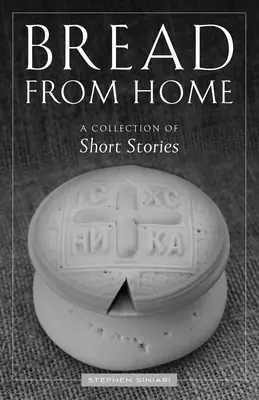 Chleb z domu: Zbiór krótkich opowiadań - Bread from Home: A Collection of Short Stories