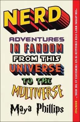 Nerd: Przygody w fandomie od tego wszechświata do multiwersum - Nerd: Adventures in Fandom from This Universe to the Multiverse