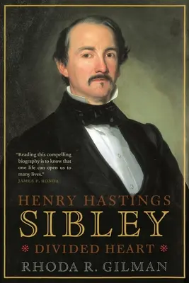 Henry Hastings Sibley: Podzielone serce - Henry Hastings Sibley: Divided Heart