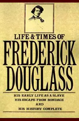 Życie i czasy Fredericka Douglassa - The Life and Times of Frederick Douglass