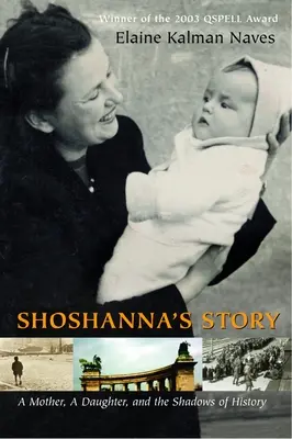 Historia Shoshanny: Matka, córka i cienie historii - Shoshanna's Story: A Mother, a Daughter, and the Shadows of History