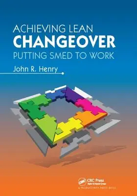 Osiągnięcie Lean Changeover: Putting Smed to Work - Achieving Lean Changeover: Putting Smed to Work