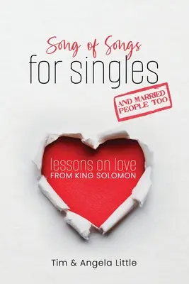 Pieśń nad Pieśniami dla singli i małżeństw: Lekcje miłości od króla Salomona - Song of Songs for Singles, and Married People Too: Lessons on Love from King Solomon