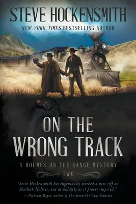 Na złym tropie: A Holmes on the Range Mystery: Western Mystery Series - On the Wrong Track: A Holmes on the Range Mystery: A Western Mystery Series