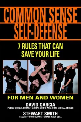 Zdroworozsądkowa samoobrona: 7 zasad, które mogą uratować ci życie - Common Sense Self-Defense: 7 Rules That Can Save Your Life