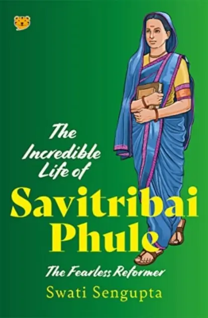 Niesamowite życie Savitribai Phule - nieustraszonego reformatora - Incredible Life of Savitribai Phule - The Fearless Reformer