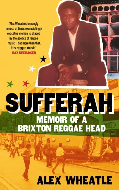 Sufferah - Pamiętnik głowy reggae z Brixton - Sufferah - Memoir of a Brixton Reggae Head