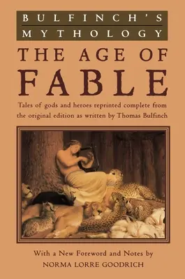 Mitologia Bulfincha: Wiek baśni - Bulfinch's Mythology: The Age of Fable