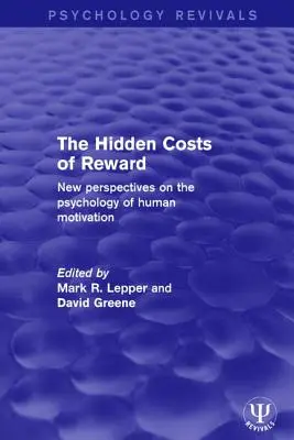 Ukryte koszty nagrody: Nowe perspektywy psychologii ludzkiej motywacji - The Hidden Costs of Reward: New Perspectives on the Psychology of Human Motivation