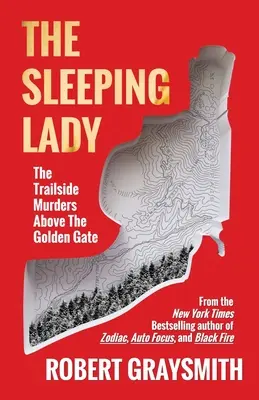 Śpiąca dama: Morderstwa na szlaku nad Złotą Bramą - The Sleeping Lady: The Trailside Murders Above the Golden Gate