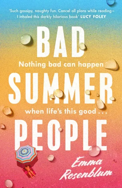 Bad Summer People - niezwykle uzależniająca letnia lektura obowiązkowa 2023 roku - Bad Summer People - The scorchingly addictive summer must-read of 2023
