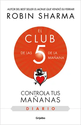 El Club de Las 5 de la Maana. El Diario / The 5am Club: Stań się właścicielem swojego poranka. Eleva Te Your Life - El Club de Las 5 de la Maana. El Diario / The 5am Club: Own Your Morning. Eleva Te Your Life