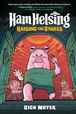 Ham Helsing #3: Podnosząc stawkę: (powieść graficzna) - Ham Helsing #3: Raising the Stakes: (A Graphic Novel)