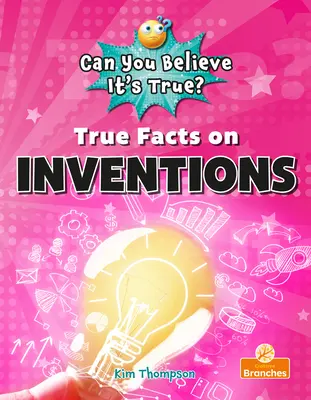 Prawdziwe fakty o wynalazkach - True Facts on Inventions