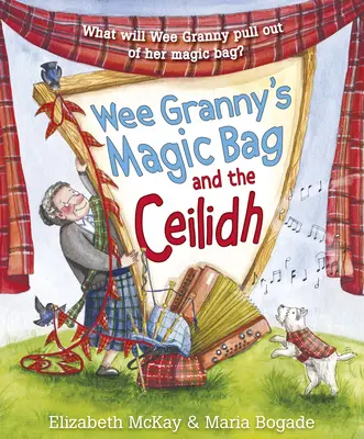 Magiczna torba babci Wee Granny i Ceilidh - Wee Granny's Magic Bag and the Ceilidh