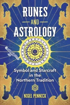 Runy i astrologia: Symbol i Starcraft w tradycji północnej - Runes and Astrology: Symbol and Starcraft in the Northern Tradition