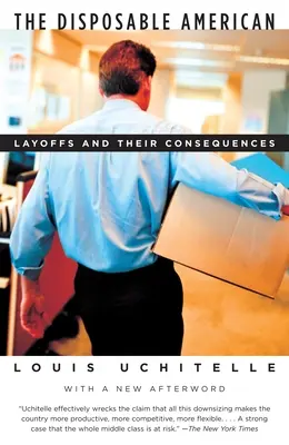 Amerykanin do dyspozycji: Zwolnienia i ich konsekwencje - The Disposable American: Layoffs and Their Consequences