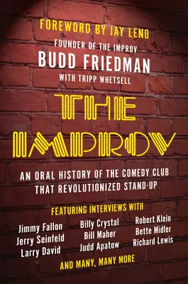 The Improv: Ustna historia klubu komediowego, który zrewolucjonizował stand-up - The Improv: An Oral History of the Comedy Club That Revolutionized Stand-Up