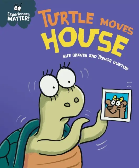 Doświadczenia mają znaczenie: Żółw przeprowadza się do domu - Experiences Matter: Turtle Moves House