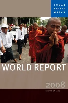 Światowy raport Human Rights Watch: Wydarzenia 2007 roku - Human Rights Watch World Report: Events of 2007