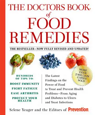 The Doctors Book of Food Remedies: Najnowsze odkrycia na temat mocy żywności w leczeniu i zapobieganiu problemom zdrowotnym - od starzenia się i cukrzycy po wrzody i choroby układu krążenia. - The Doctors Book of Food Remedies: The Latest Findings on the Power of Food to Treat and Prevent Health Problems--From Aging and Diabetes to Ulcers an