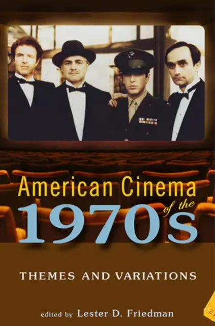 Amerykańskie kino lat siedemdziesiątych: Tematy i wariacje - American Cinema of the 1970s: Themes and Variations