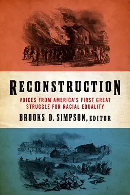 Rekonstrukcja: Głosy z pierwszej wielkiej walki o równość rasową w Ameryce (Loa #303) - Reconstruction: Voices from America's First Great Struggle for Racial Equality (Loa #303)