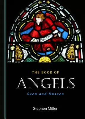 Księga aniołów: Widzialne i niewidzialne - The Book of Angels: Seen and Unseen