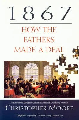 1867: Jak ojcowie zawarli umowę - 1867: How the Fathers Made a Deal