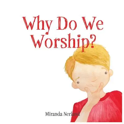 Dlaczego oddajemy cześć? - Why Do We Worship?