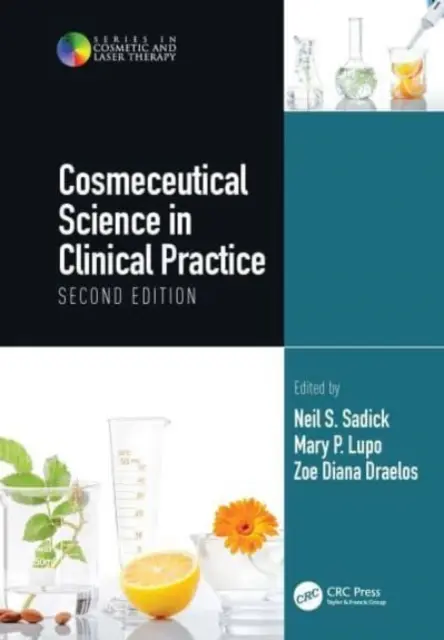 Nauki kosmeceutyczne w praktyce klinicznej: Wydanie drugie - Cosmeceutical Science in Clinical Practice: Second Edition