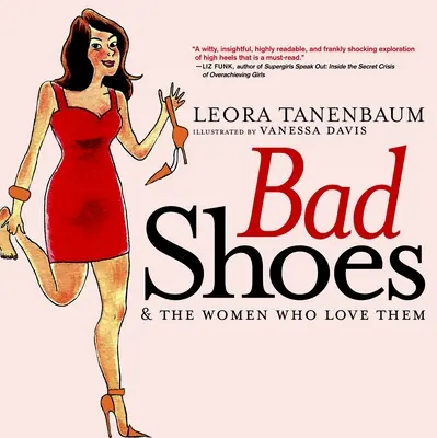 Złe buty i kobiety, które je kochają - Bad Shoes & the Women Who Love Them