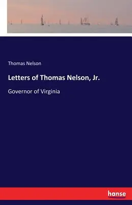 Listy Thomasa Nelsona Jr: Gubernatora Wirginii - Letters of Thomas Nelson, Jr.: Governor of Virginia