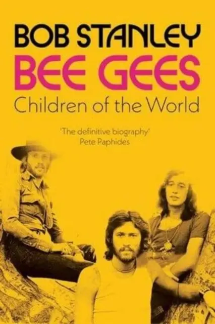 Bee Gees: Dzieci świata - książka tygodnia „Sunday Times - Bee Gees: Children of the World - A Sunday Times Book of the Week