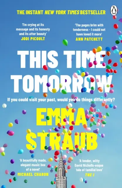 This Time Tomorrow - nowa, czuła i dowcipna powieść autorki bestsellerów New York Timesa All Adults Here - This Time Tomorrow - The tender and witty new novel from the New York Times bestselling author of All Adults Here