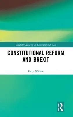 Reforma konstytucyjna i Brexit - Constitutional Reform and Brexit